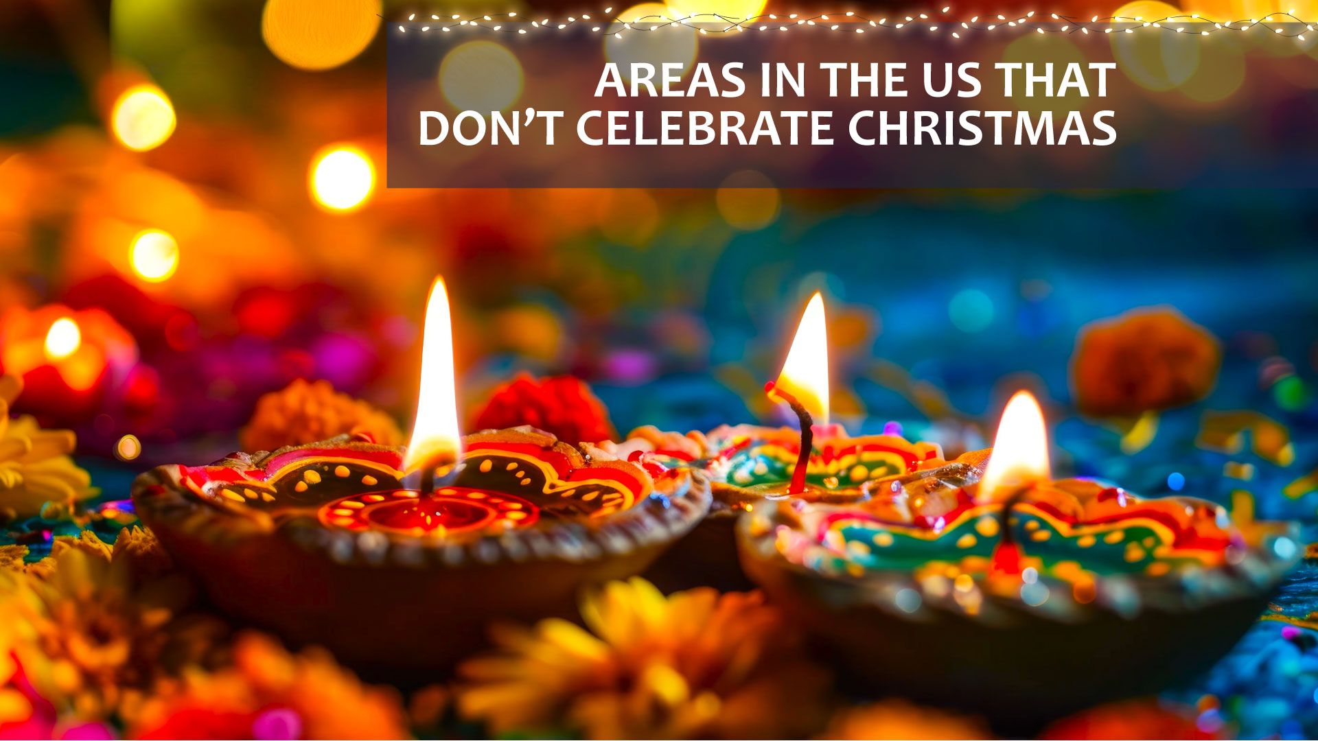 These 7 Places Across The US Do NOT Celebrate Christmas these-7-places-across-the-us-do-not-celebrate-christmas