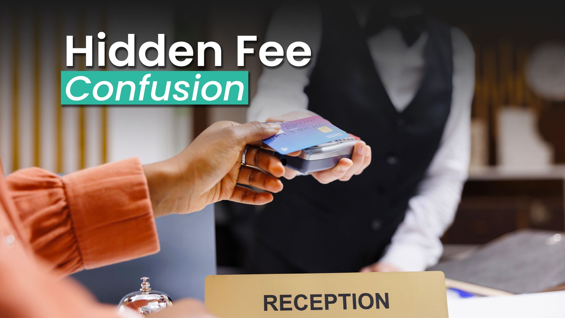The new hidden hotel payment rules are confusing tourists